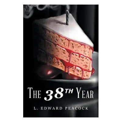 "The 38th Year" - "" ("Peacock L. Edward")