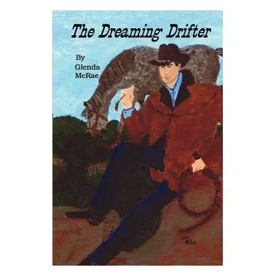 "The Dreaming Drifter" - "" ("McRae Glenda")