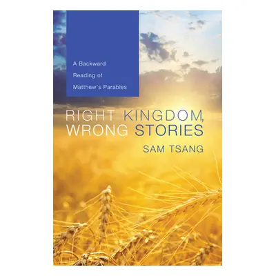 "Right Kingdom, Wrong Stories" - "" ("Tsang Sam")