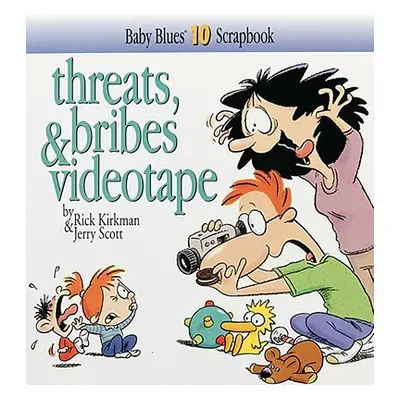 "Threats, Bribes & Videotape" - "" ("Kirkman Rick")