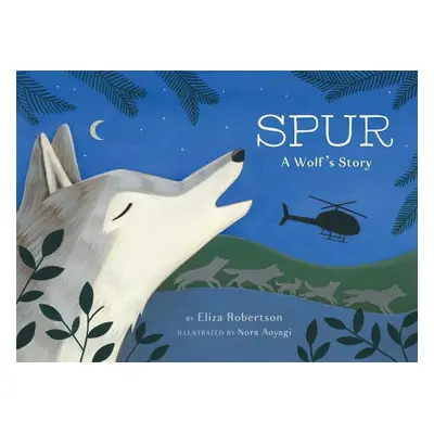 "Spur, a Wolf's Story" - "" ("Robertson Eliza")