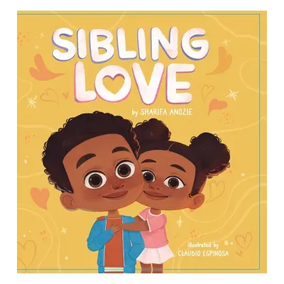 "Sibling Love" - "" ("Anozie Sharifa")