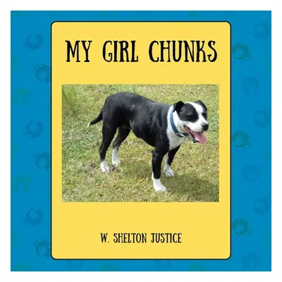 "My Girl Chunks" - "" ("Justice W. Shelton")