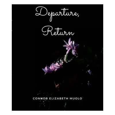 "Departure, Return" - "" ("Muolo Connor")