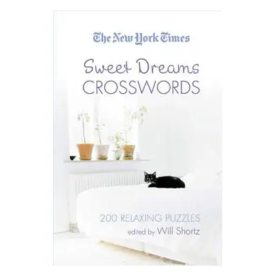 "The New York Times Sweet Dreams Crosswords" - "" ("New York Times")