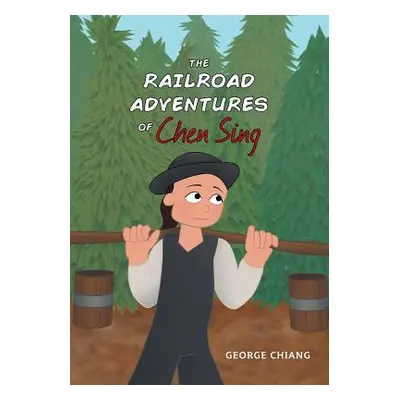 "The Railroad Adventures of Chen Sing" - "" ("Chiang George")