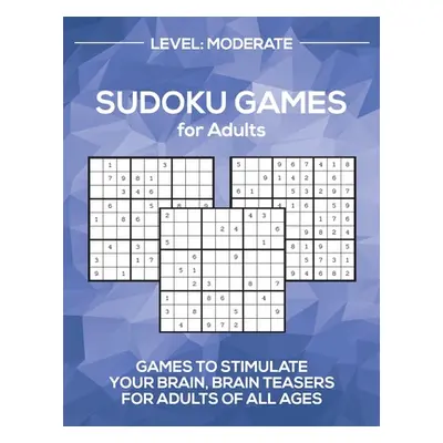 "Sudoku Games for Adults Level: Moderate" - "" ("Drozdowich Barb")