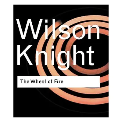 "The Wheel of Fire" - "" ("Knight G. Wilson")