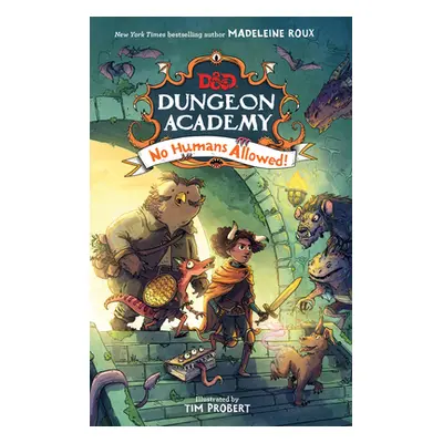 "Dungeons & Dragons: Dungeon Academy: No Humans Allowed!" - "" ("Walker Diane")