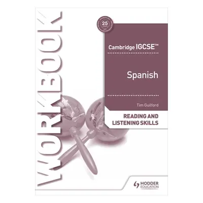 "Cambridge Igcse(tm) Spanish Reading and Listening Skills Workbook" - "" ("Guilford Tim")