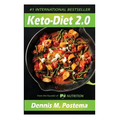 "Keto-Diet 2.0" - "" ("Postema Dennis M.")