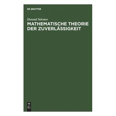 "Mathematische Theorie der Zuverlssigkeit" - "" ("Strmer Horand")