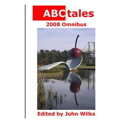 "ABCtales 2008 Omnibus" - "" ("John Wilks Editor")