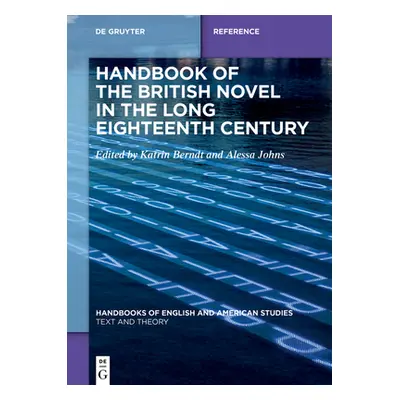 "Handbook of the British Novel in the Long Eighteenth Century" - "" ("Berndt Katrin")