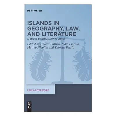 "Islands in Geography, Law, and Literature: A Cross-Disciplinary Journey" - "" ("Battisti Chiara