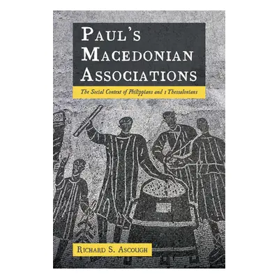 "Paul's Macedonian Associations" - "" ("Ascough Richard S.")