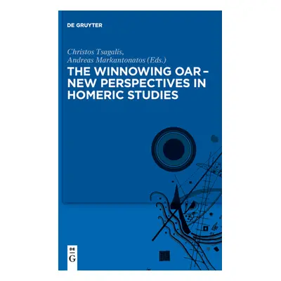 "The Winnowing Oar - New Perspectives in Homeric Studies" - "" ("Tsagalis Christos")