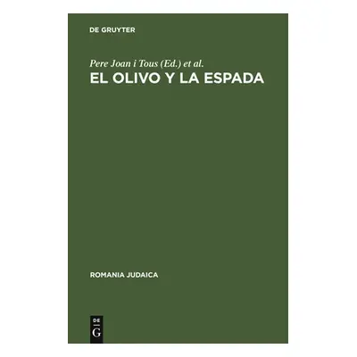 "El Olivo Y La Espada: Estudios Sobre El Antisemitismo En Espaa (Siglos XVI--XX)" - "" ("Joan I.