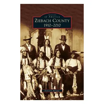 "Ziebach County: 1910-2010" - "" ("Sprague Donovin")