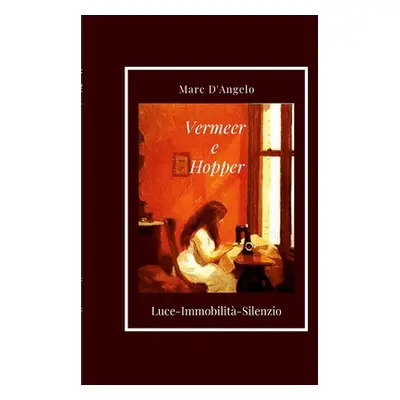 "Vermeer e Hopper" - "" ("D'Angelo Marc")