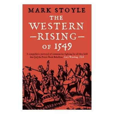 "The Western Rising of 1549" - "" ("Stoyle Mark")