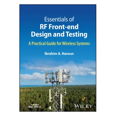 "Essentials of RF Front-End Design and Testing: A Practical Guide for Wireless Systems" - "" ("H