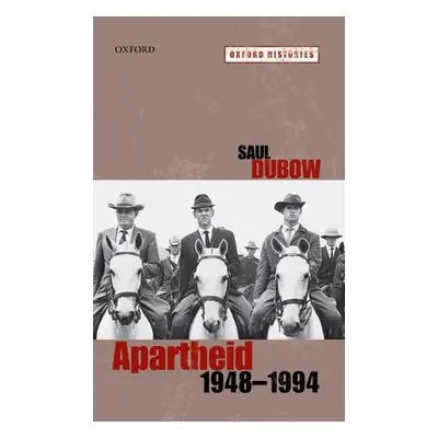 "Apartheid, 1948-1994" - "" ("Dubow Saul")