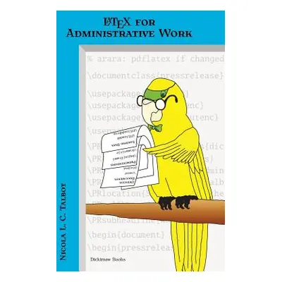 "LaTeX for Administrative Work" - "" ("Talbot Nicola L. C.")