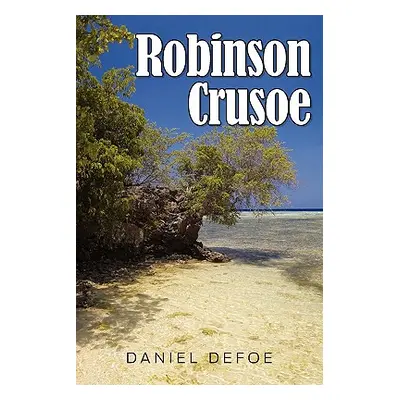 "Robinson Crusoe" - "" ("Defoe Daniel")