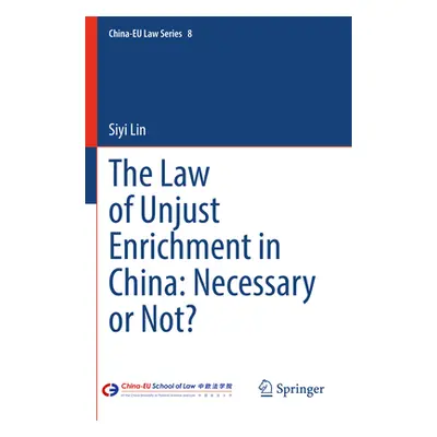 "The Law of Unjust Enrichment in China: Necessary or Not?" - "" ("Lin Siyi")