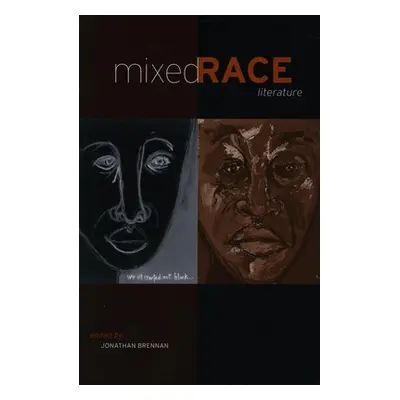 "Mixed Race Literature" - "" ("Brennan Jonathan")