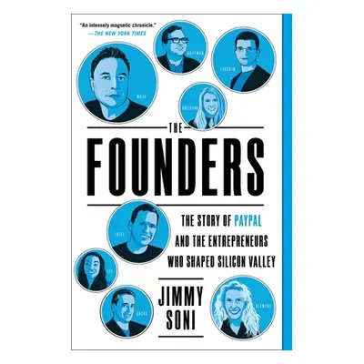 "The Founders: The Story of Paypal and the Entrepreneurs Who Shaped Silicon Valley" - "" ("Soni 