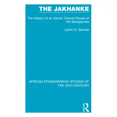 "The Jakhanke: The History of an Islamic Clerical People of the Senegambia" - "" ("Sanneh Lamin 