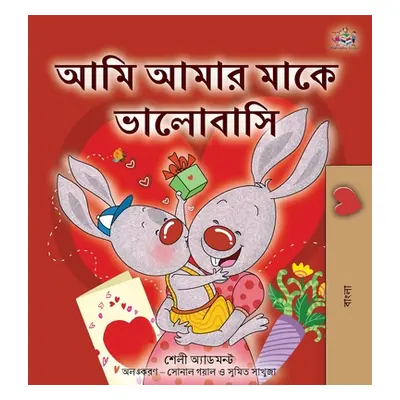 "I Love My Mom (Bengali Children's Book)" - "" ("Admont Shelley")