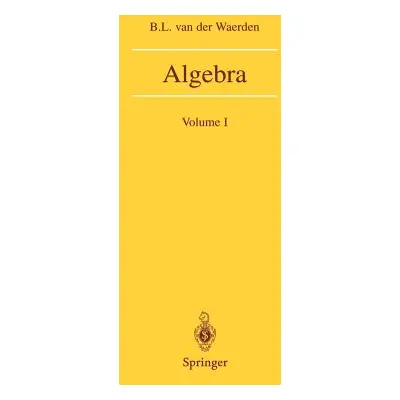 "Algebra: Volume I" - "" ("Waerden B. L. Van Der")