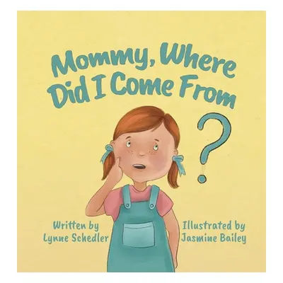 "Mommy, Where Did I Come From?" - "" ("Schedler Lynne")