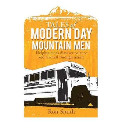 "Tales of Modern Day Mountain Men" - "" ("Smith Ron")