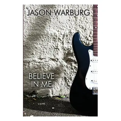 "Believe in Me" - "" ("Warburg Jason")