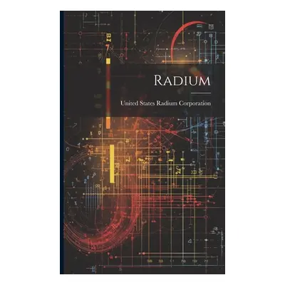 "Radium" - "" ("United States Radium Corporation")