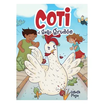 "Coti El Gallo Grun" - "" ("Mejia Lizbeth")