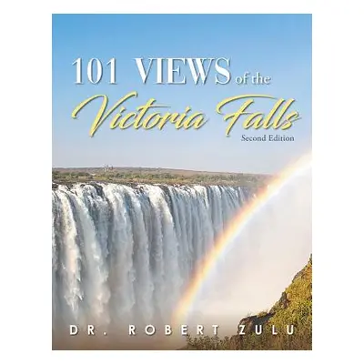 "'101' Views of the Victoria Falls" - "" ("Zulu Robert")