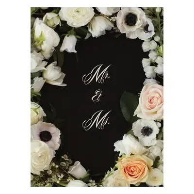 "Mr. & Ms. Flowered Wedding Guest Book" - "" ("Something Blue Guest Books")