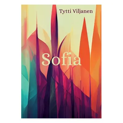 "Sofia" - "" ("Viljanen Tytti")