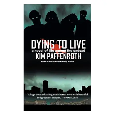 "Dying to Live" - "" ("Paffenroth Kim")