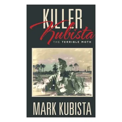 "Killer Kubista: The Terrible Moth" - "" ("Kubista Mark")