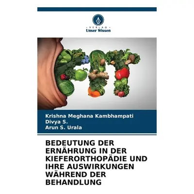 "Bedeutung Der Ernhrung in Der Kieferorthopdie Und Ihre Auswirkungen Whrend Der Behandlung" - ""