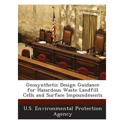 "Geosynthetic Design Guidance for Hazardous Waste Landfill Cells and Surface Impoundments" - "" 