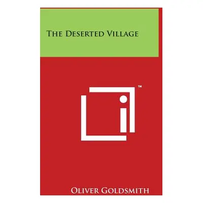 "The Deserted Village" - "" ("Goldsmith Oliver")