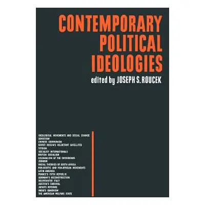 "Contemporary Political Ideologies" - "" ("Roucek Joseph S.")