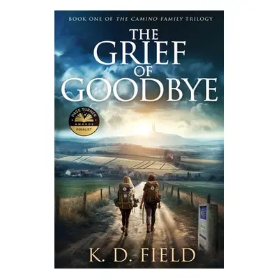 "The Grief of Goodbye" - "" ("Field K. D.")